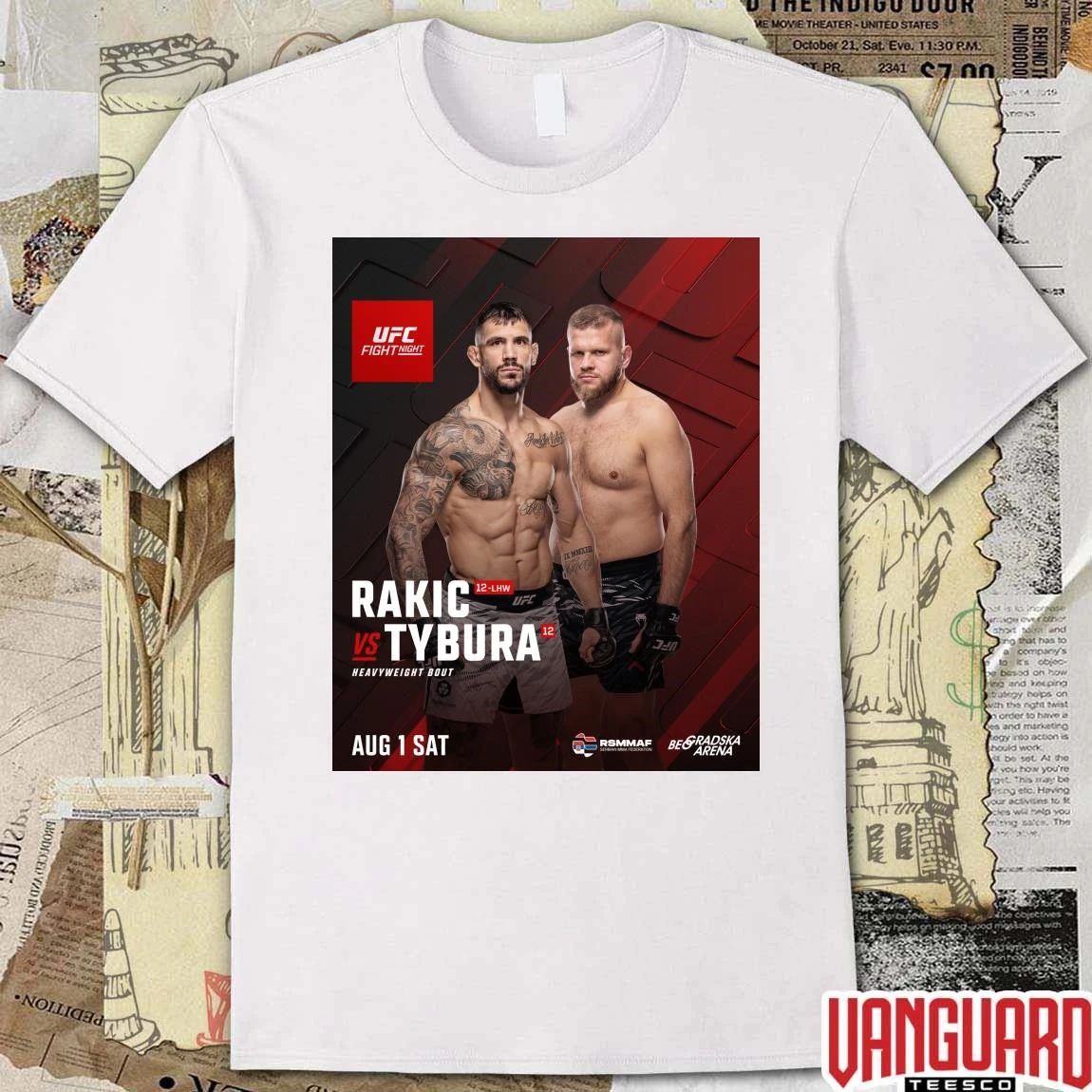UFC Fight Night Rakic Vs Tybura Heavyweight Bout August 1 2026 Poster t-shirt
