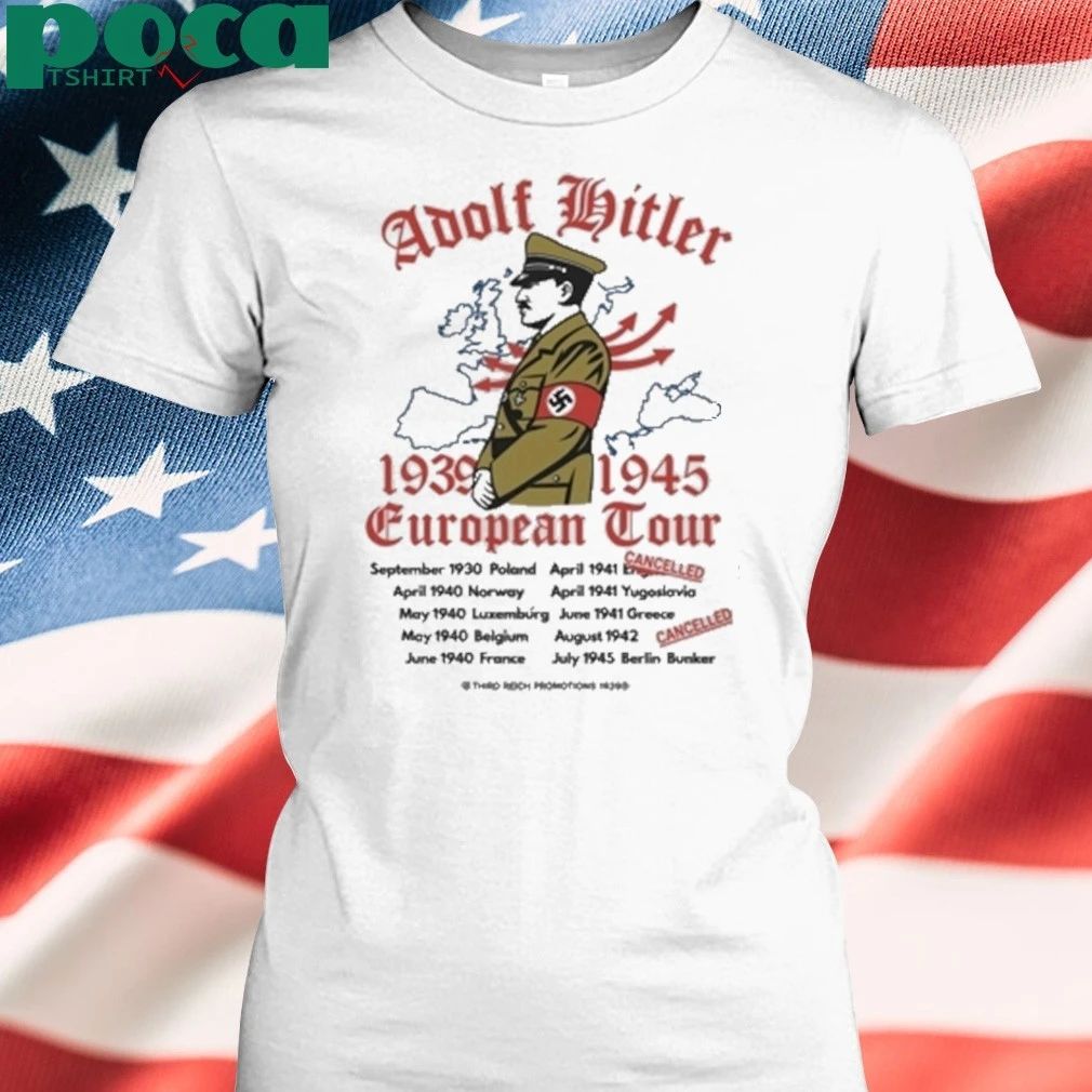 Wwii Adolf Hitler European Tour Design 1939 1945 T-shirt