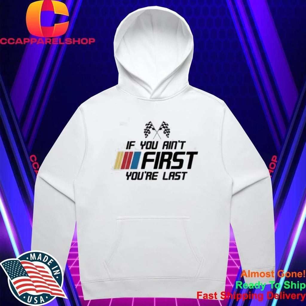 Kyle Busch 2026 If You Aint First Youre Last Shirt