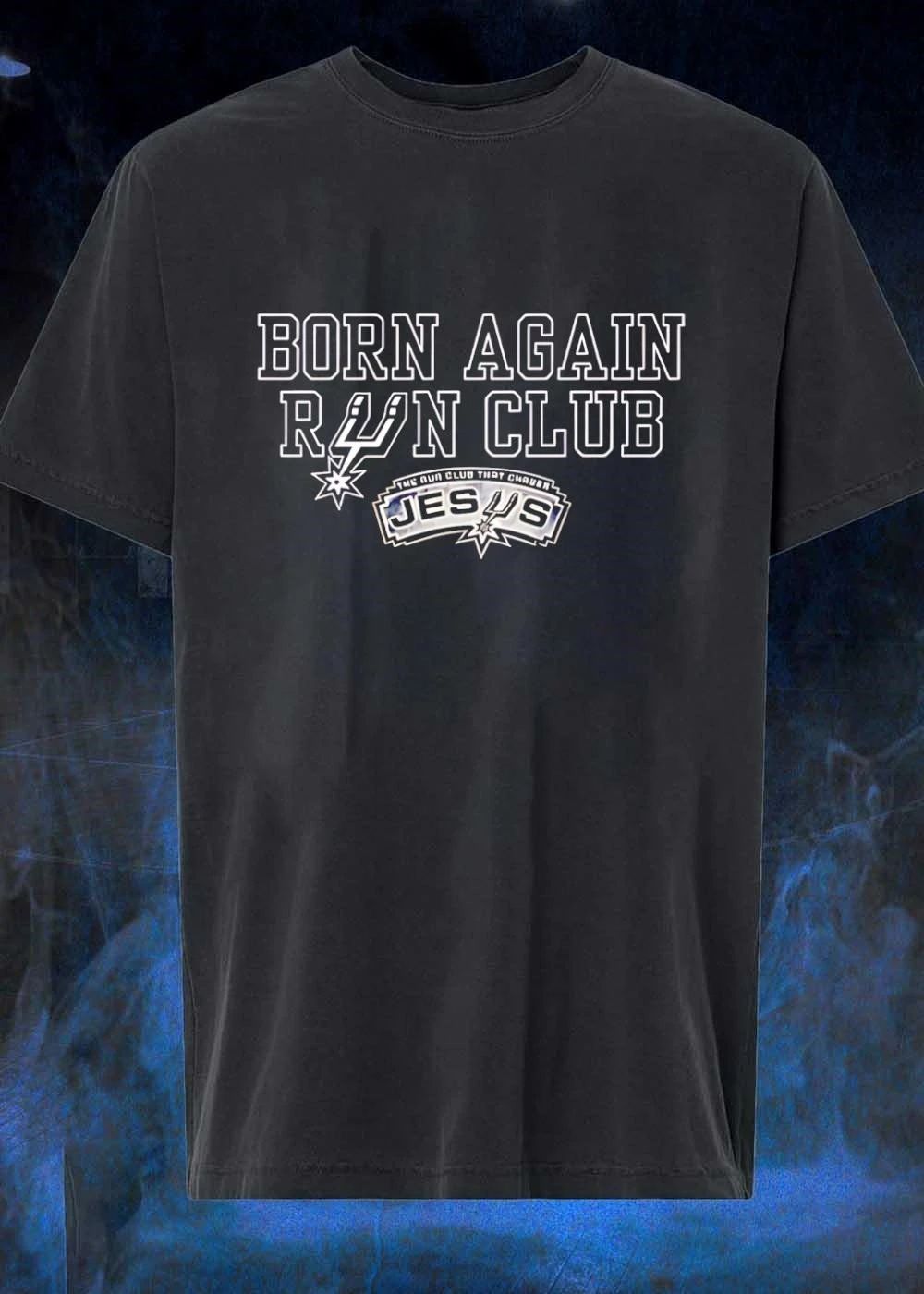 Born Again Run Club the Run Club that Chases Jesus San Antonio Spurs T-Shirt