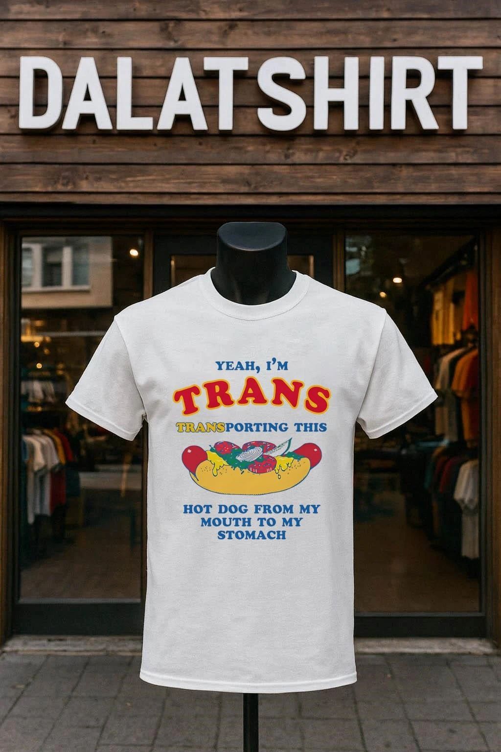 Yeah I’m Trans Transporting This Hot Dog From My Mouth To My Stomach shirt