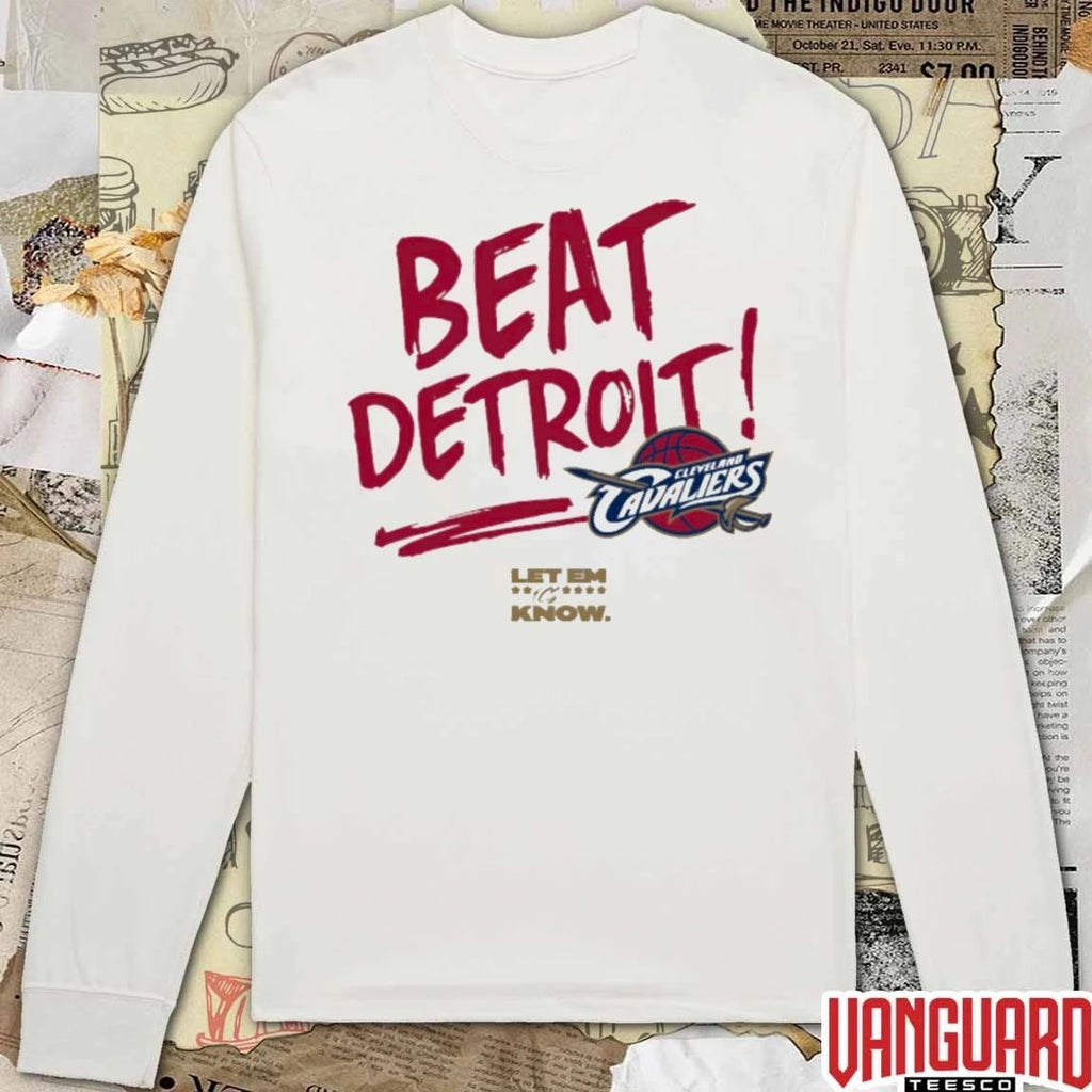 Cleveland Cavaliers Beat Detroit Let Em Know 2026 NBA Playoffs Basketball t-shirt