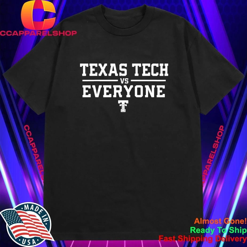 Texas Tech Vs Everyone Shirt