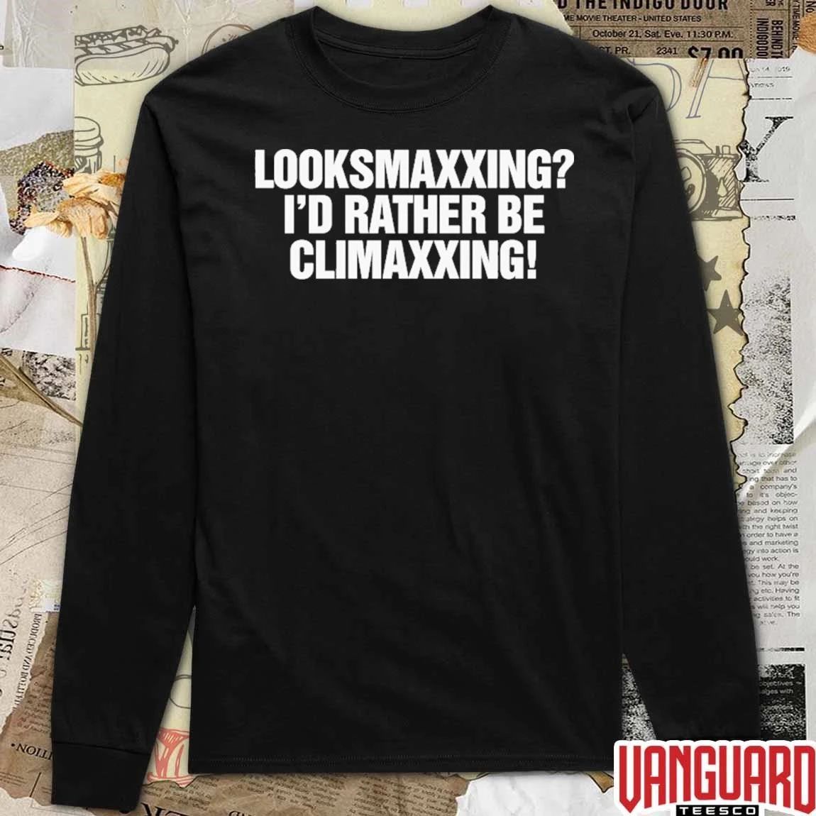 Looksmaxxing I’d Rather Be Climaxxing t-shirt