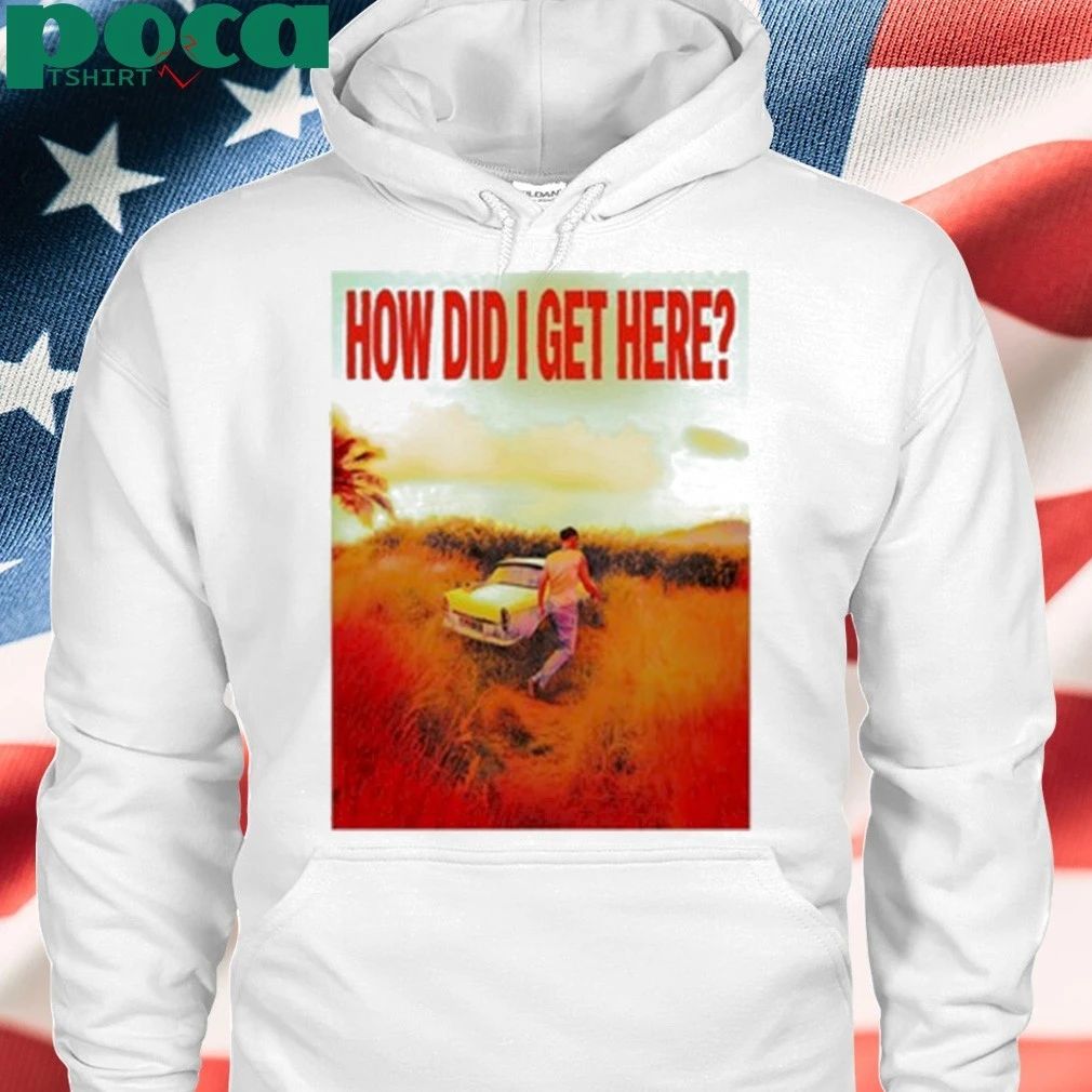 Louis tomlinson how did i get here shirt