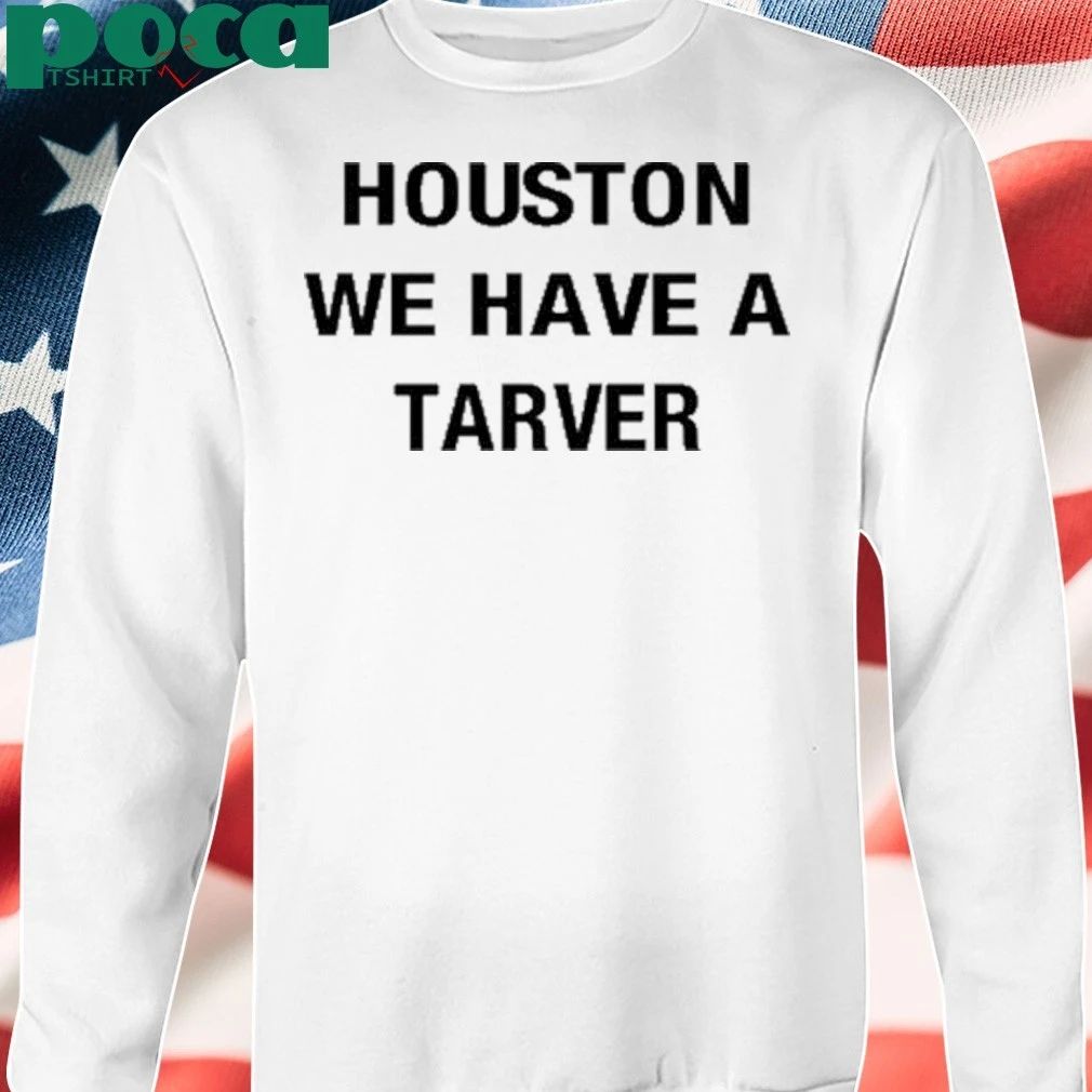 Houston We Have A Tarver T-shirt