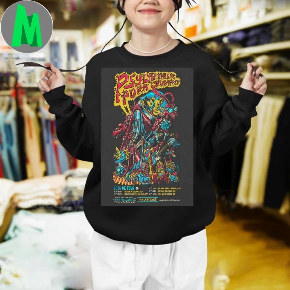Psychedelic Porn Crumpets Oz Shows 2026 Poster T-Shirt