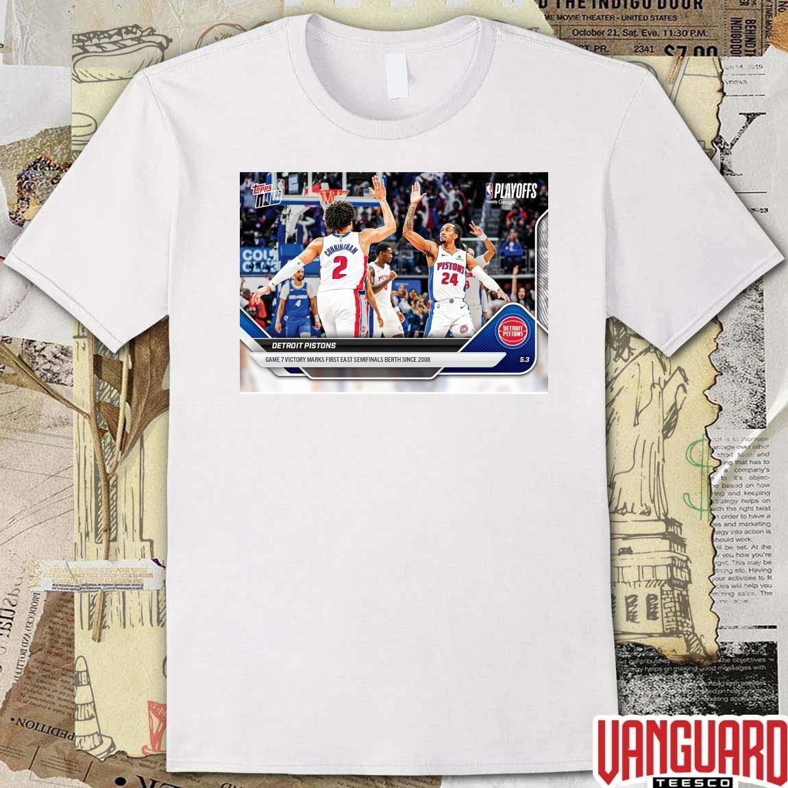 Detroit Pistons Game 7 Victory Marks First East Semifinals Berth Since 2008 t-shirt