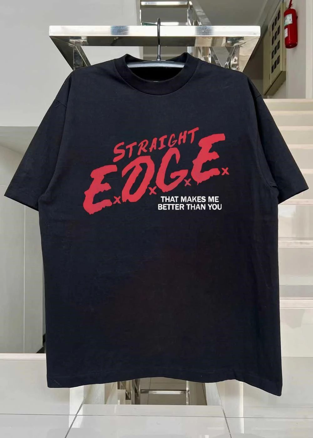 Straight Edge that makes me better than you shirt