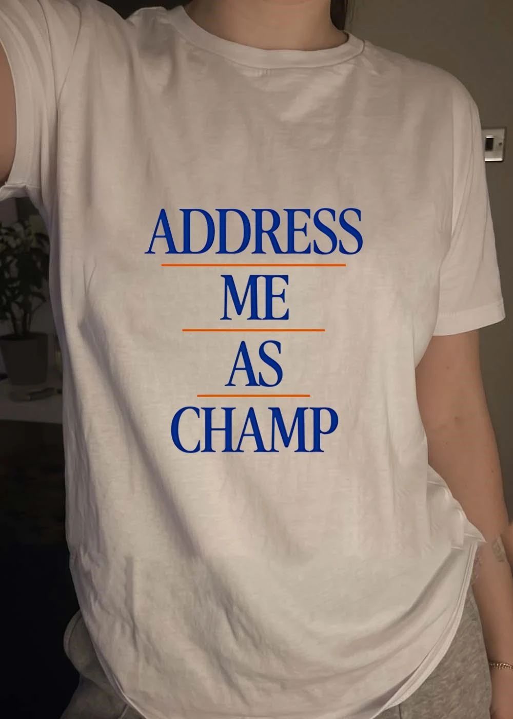 Address Me as Champ T-Shirt