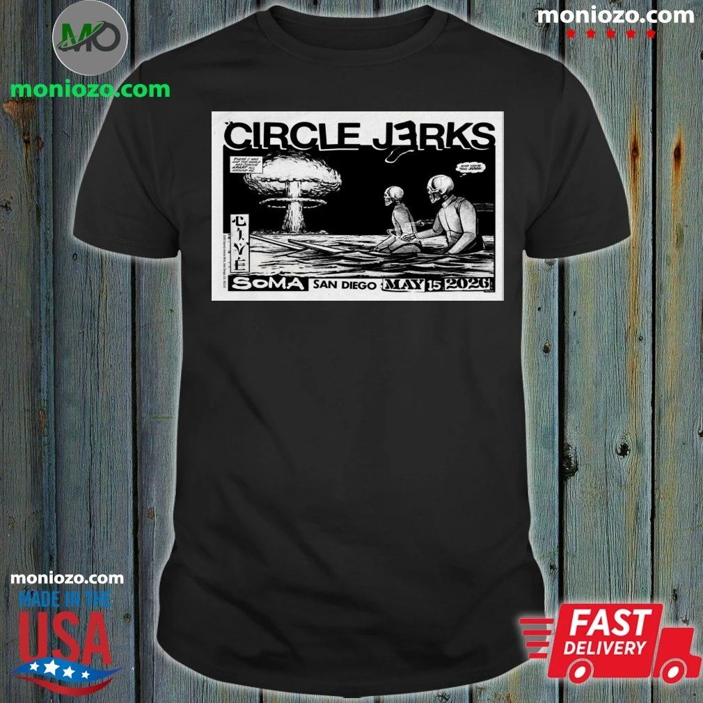 Circle Jerks May 15 2026 SOMA in San Diego CA Poster Shirt