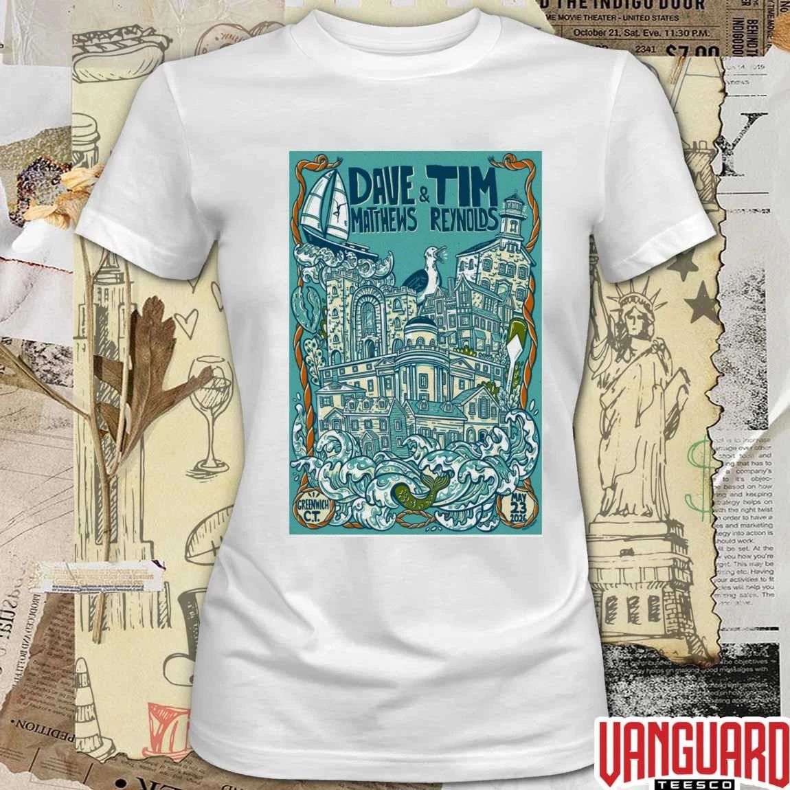 Dave Matthews and Tim Reynolds Greenwich, CT May 23 2026 Poster t-shirt