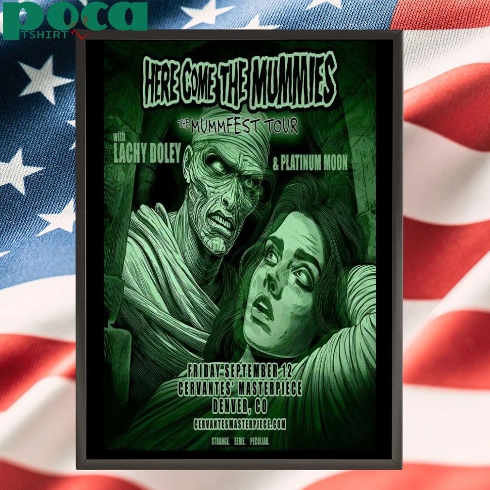 Here Come The Mummies Sep 12 2025 Cervantes’ Ballroom In Denver CO Poster T-Shirt