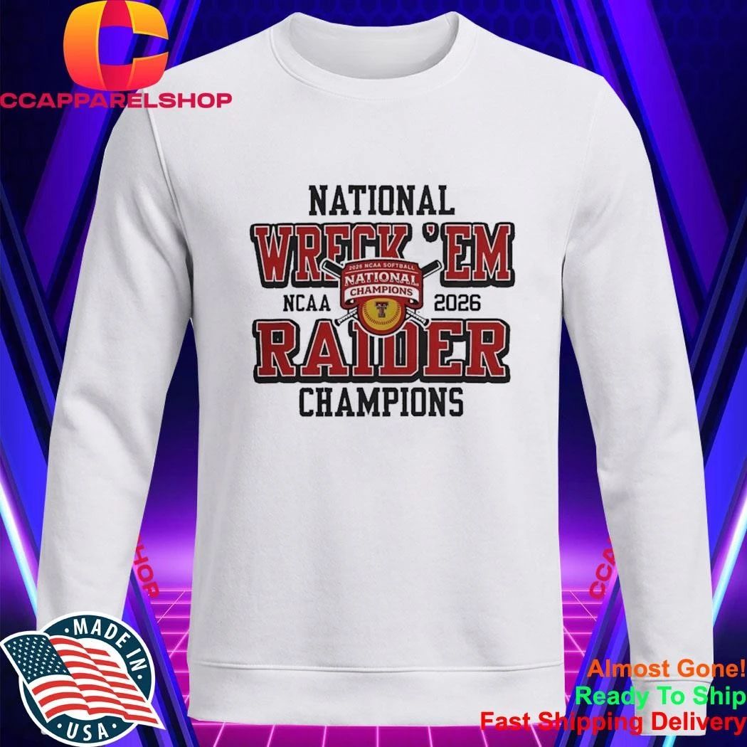 Texas Tech Red Raiders National Wreck em Raiders 2026 Softball Champions Shirt