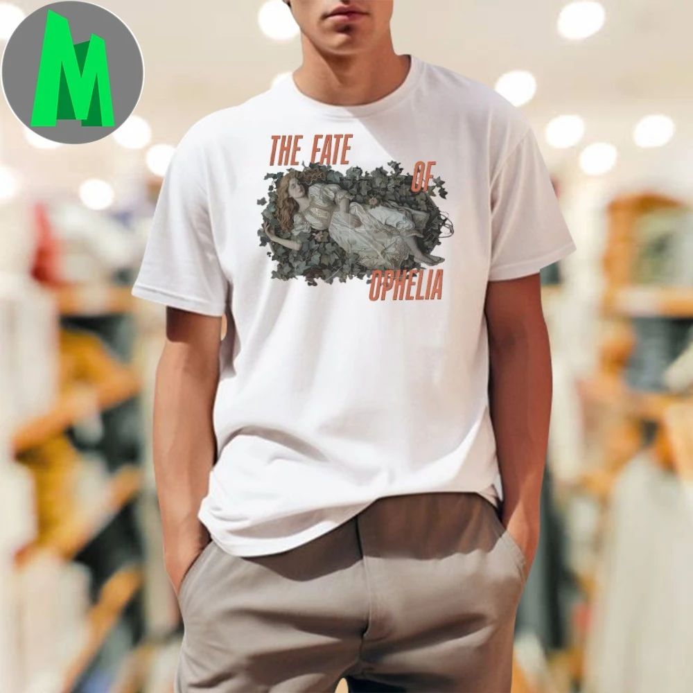 The Fate of ophelia Shirt
