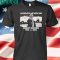 Legends Never Die Robert Redford 1936 2025 T-shirt