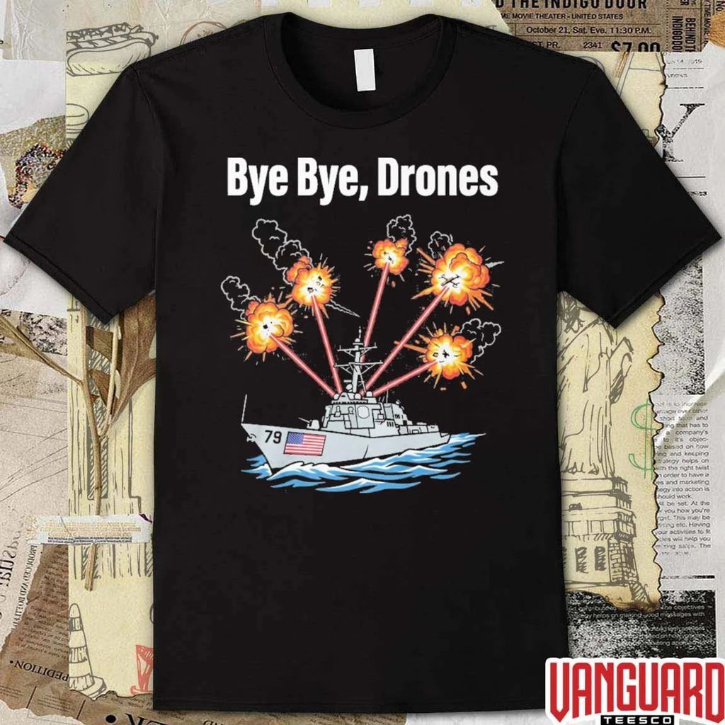 Bye Bye Drones USS Oscar Austin DDG 79 t-shirt