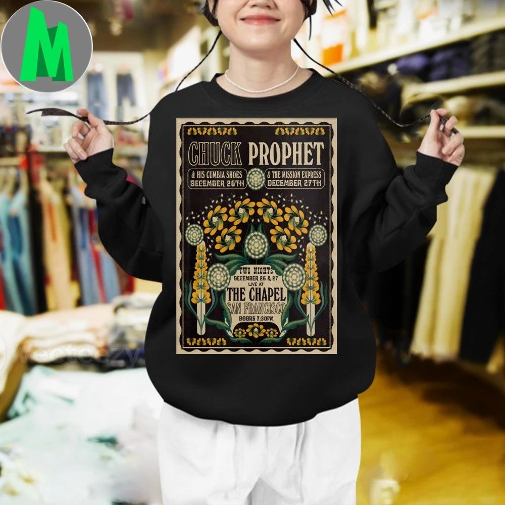 Chuck Prophet The Chapel in San Francisco CA Dec 26-27 2025 Poster Shirt