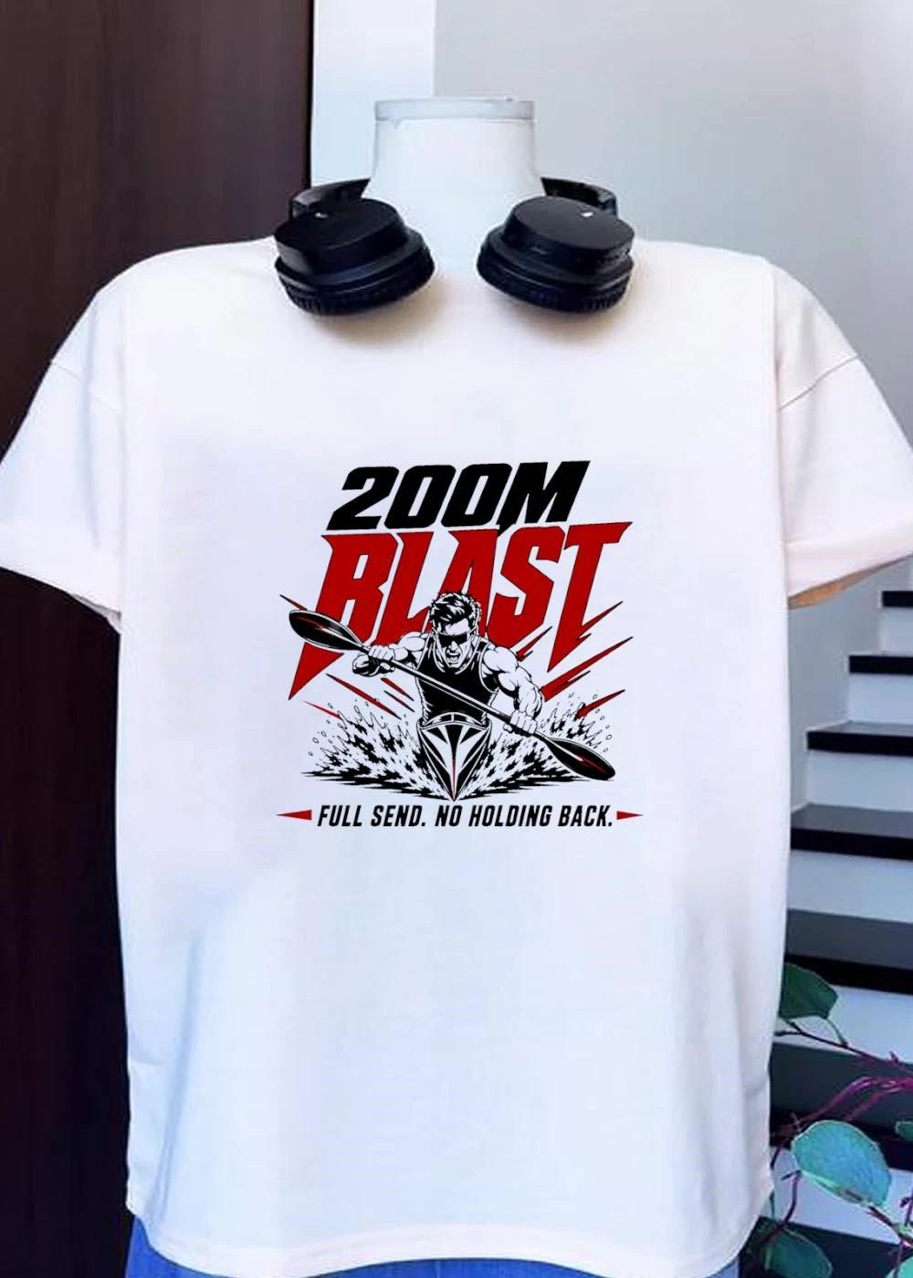 200M Blast Kayak Paddler Full Send No Holding Back 2026 Sprint Race Shirt