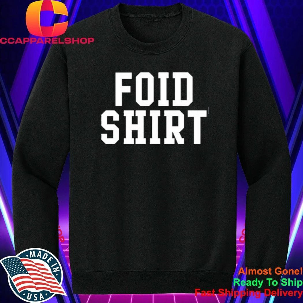 Foid Shirt