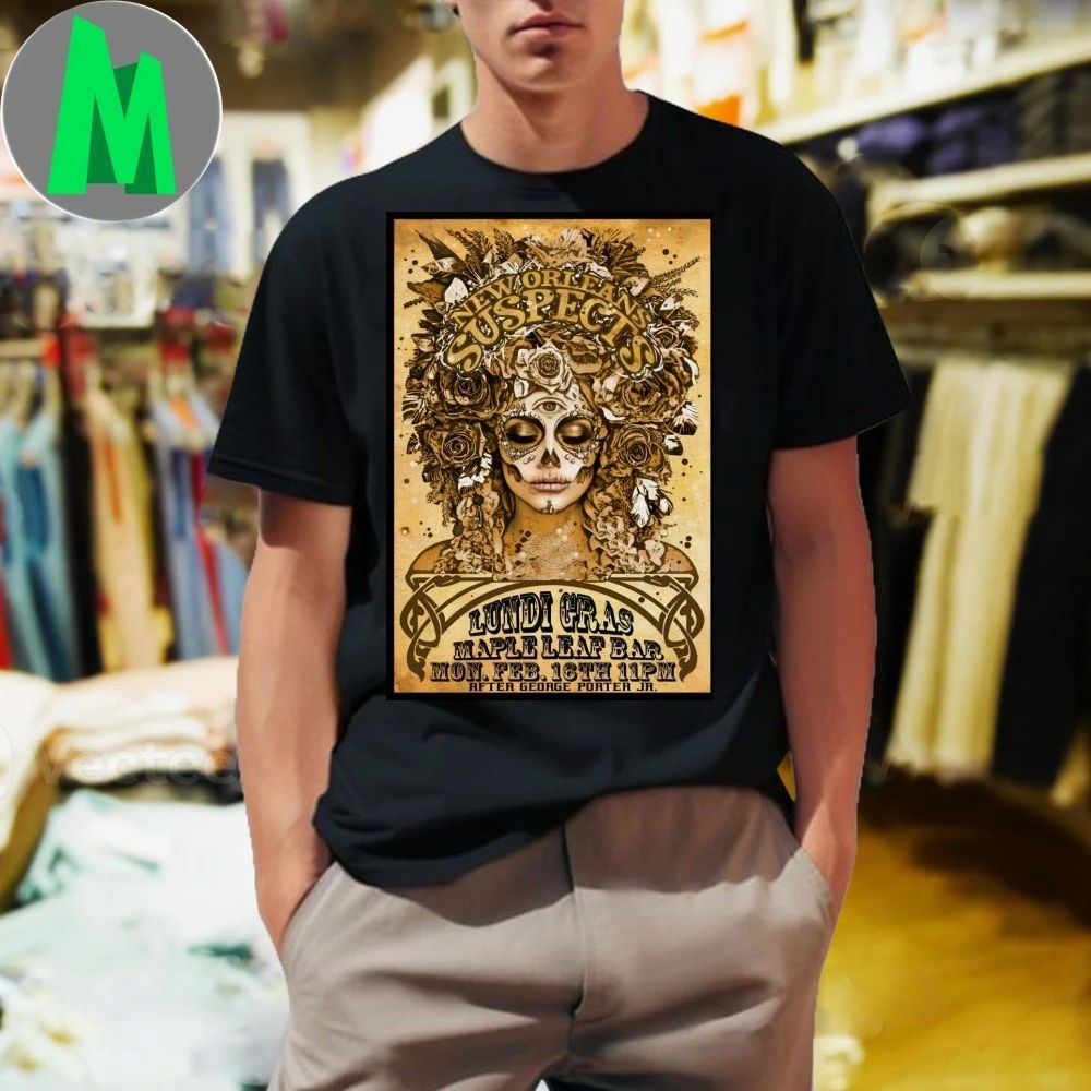 New Orleans Suspects Maple Leaf Bar New Orleans La Feb 16 2026 Poster Shirt