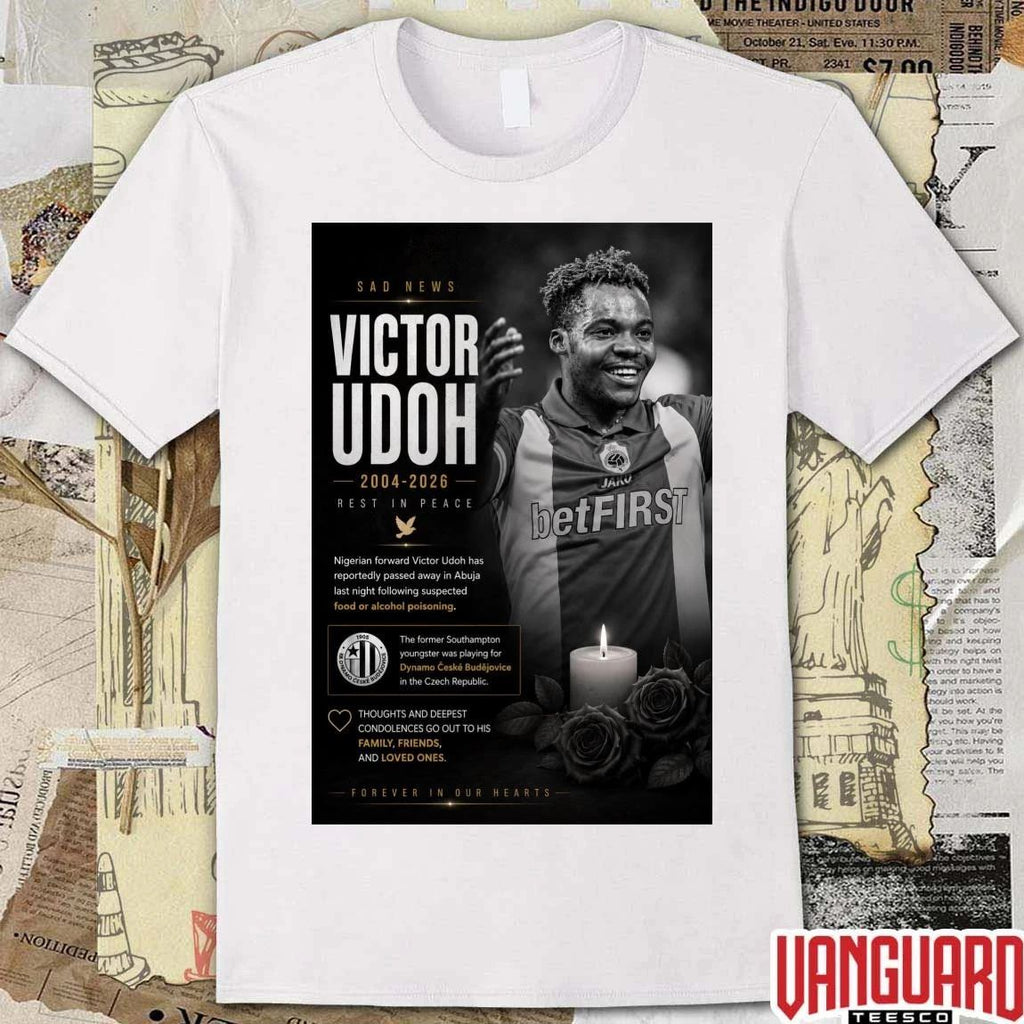 Sad News Victor Udoh 2004 – 2026 Rest In Peace Forever In Our Hearts Poster t-shirt