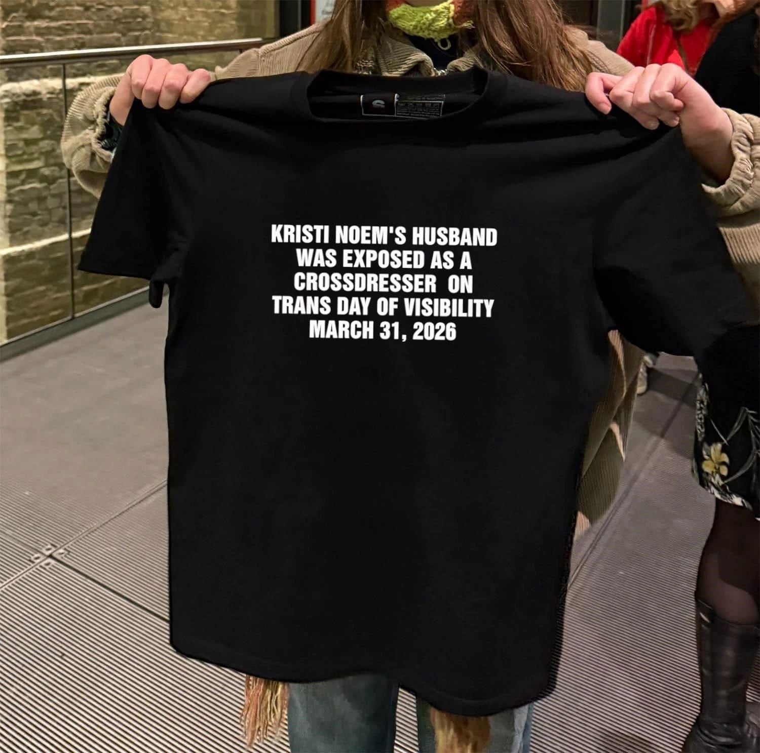 Kristi Noem’s Husband Was Exposed as a Crossdresser on Trans Day of Visibility March 31 2026 shirt
