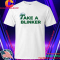 Take A Blinker Stoner Humor Cannabis Culture Shirt