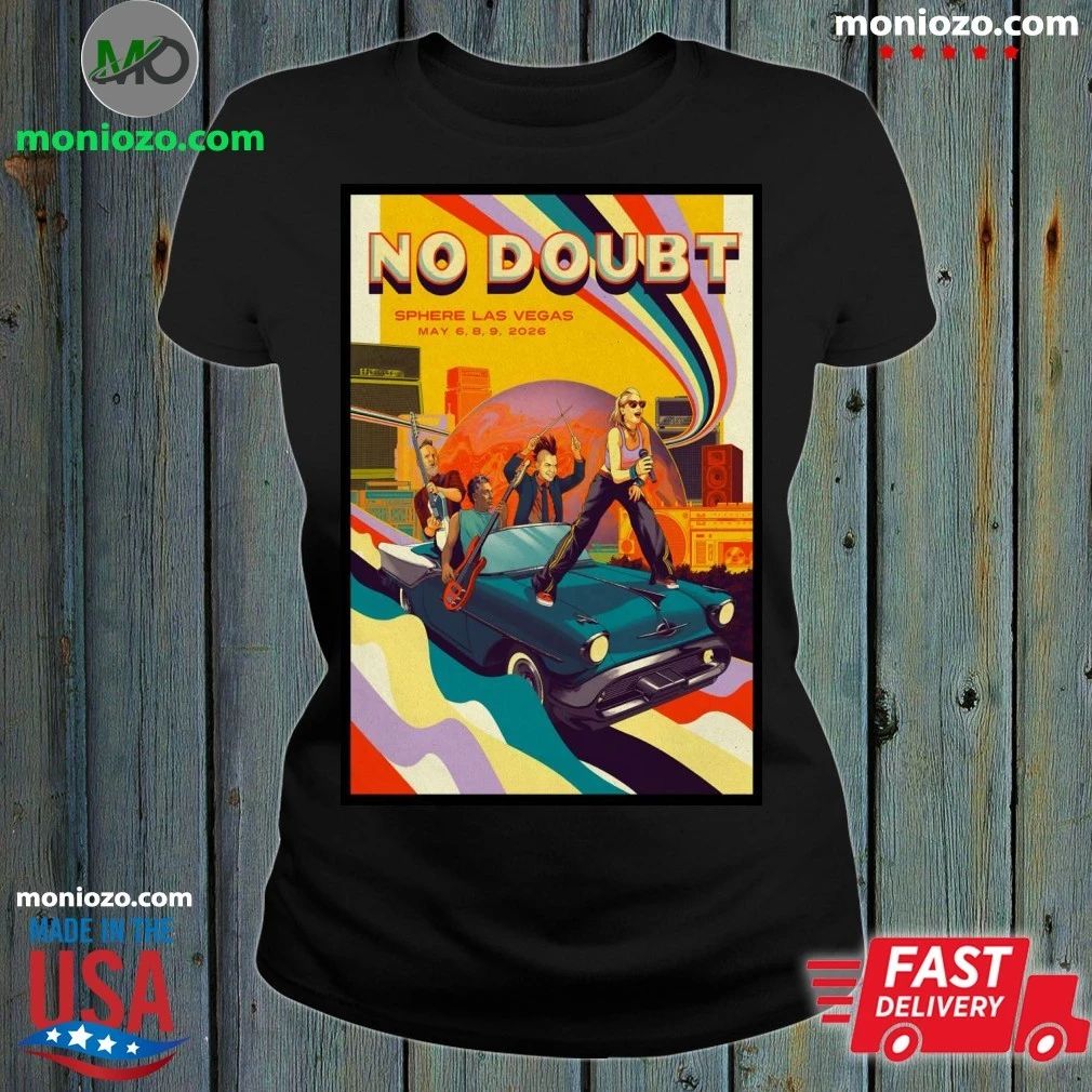 Original No Doubt At Sphere In Las Vegas NV On May 6-9 2026 Poster Shirt