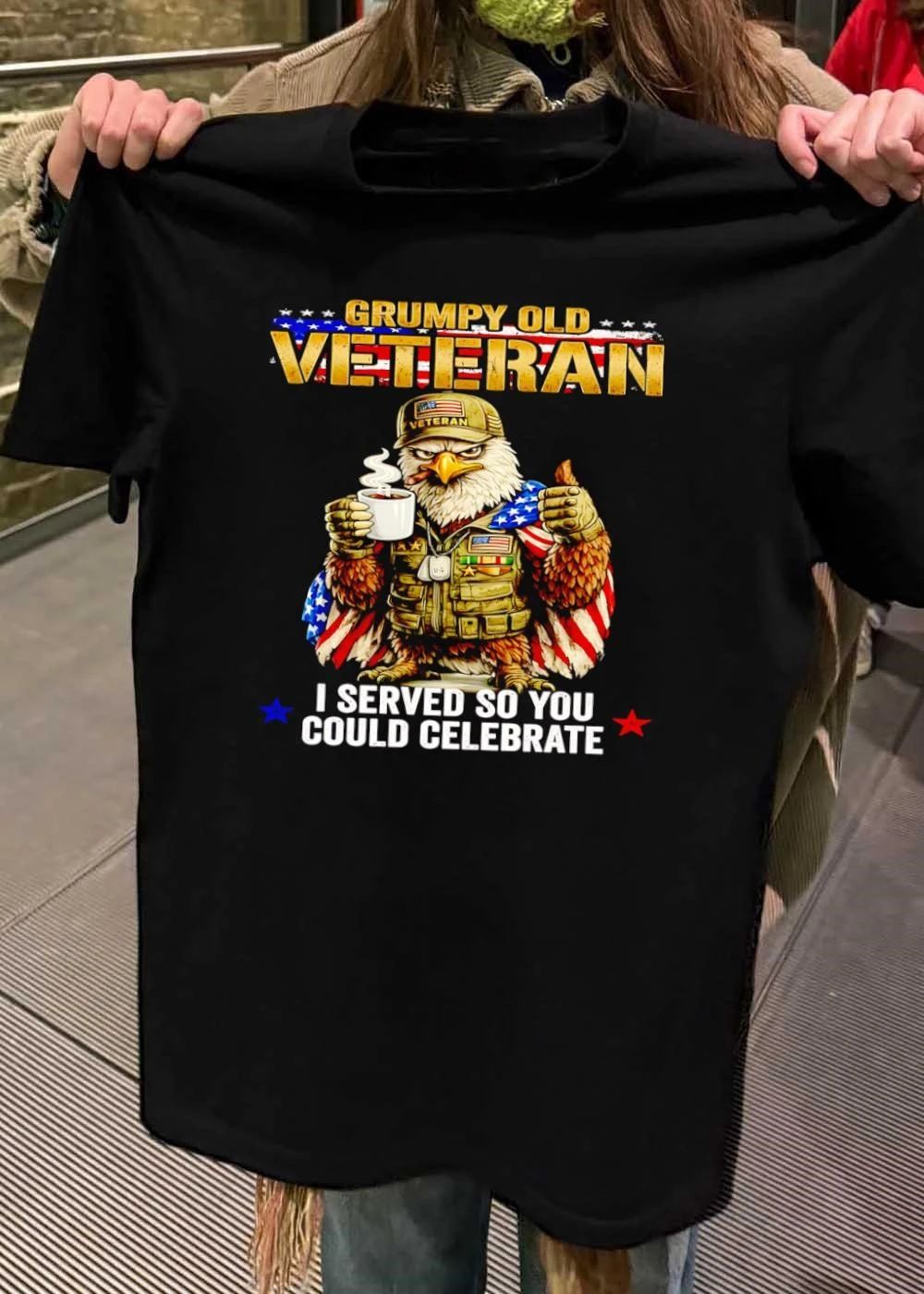 Grumpy Old Veteran I Served so You Could Celebrate Shirt