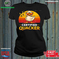 Certified Quacker Funny Duck Humor Bird Lover Shirt