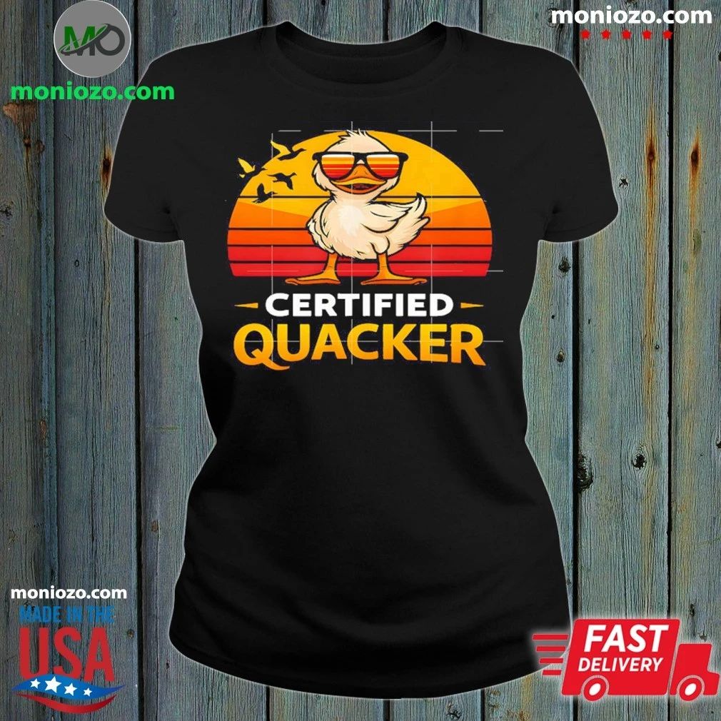 Certified Quacker Funny Duck Humor Bird Lover Shirt