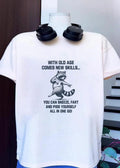 Funny Raccoon Apparel With Old Age Comes New Skills Sneeze Fart Piss T-Shirt