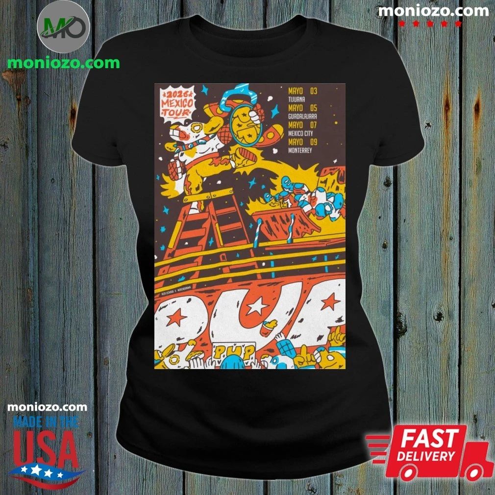 PUP Mexico Tour 2026 Poster Shirt