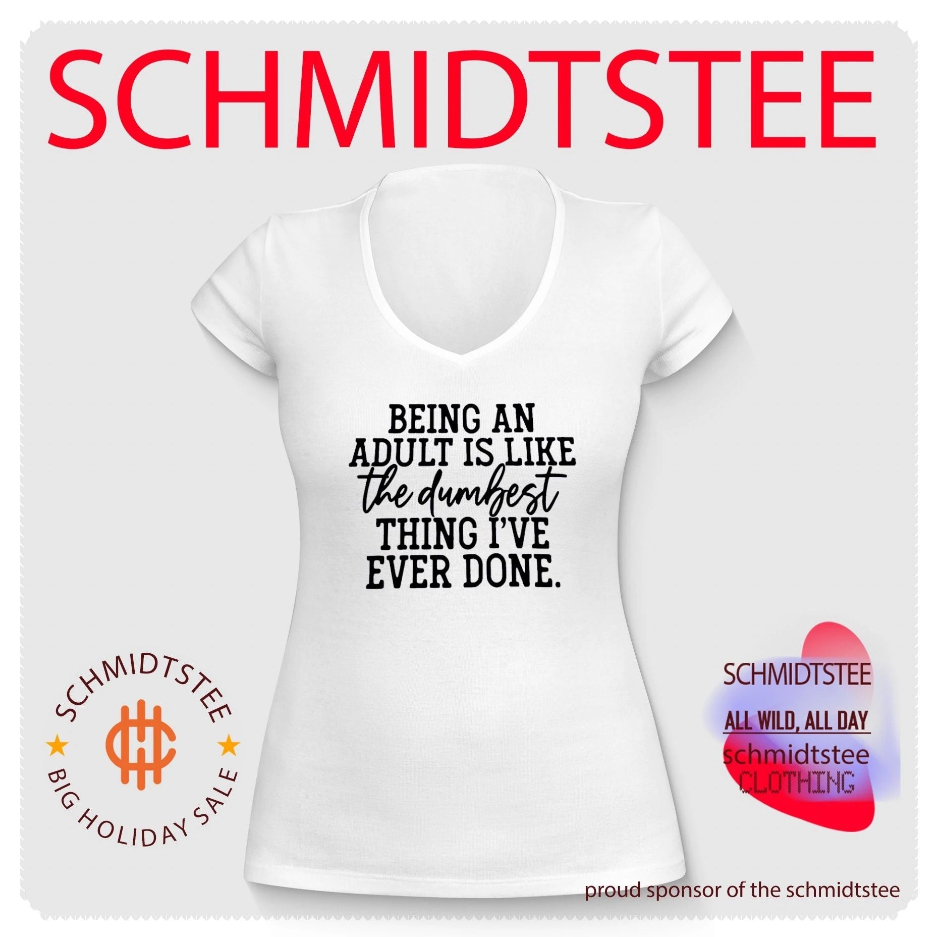 Being an adult is like the dumbest thing I’ve ever done shirt