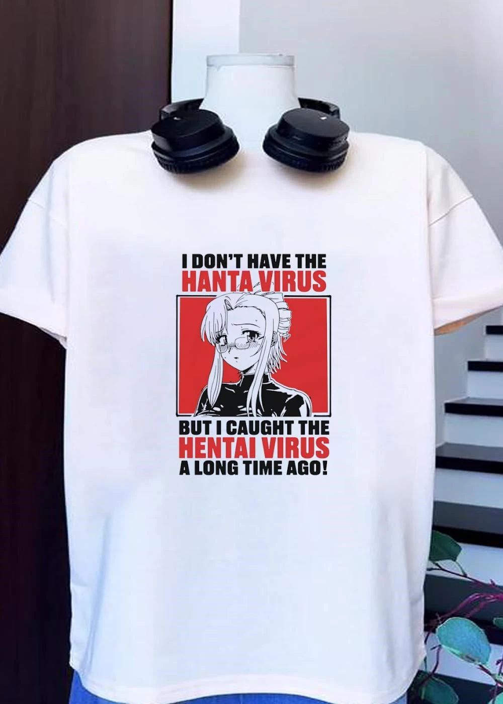 Hentai Anime Fan I Don’t Have The Hanta Virus But I Caught The T-Shirt
