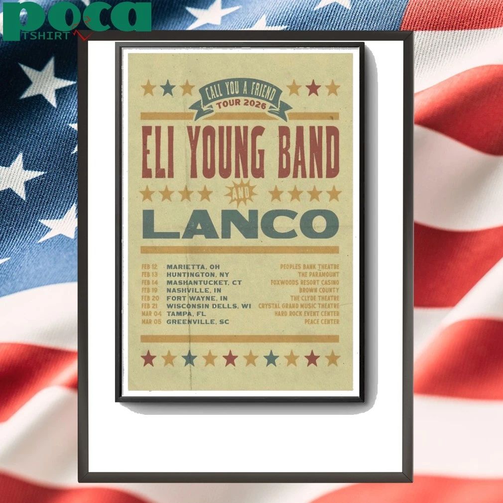 Eli Young Band 2026 Call You A Friend Tour Poster shirt