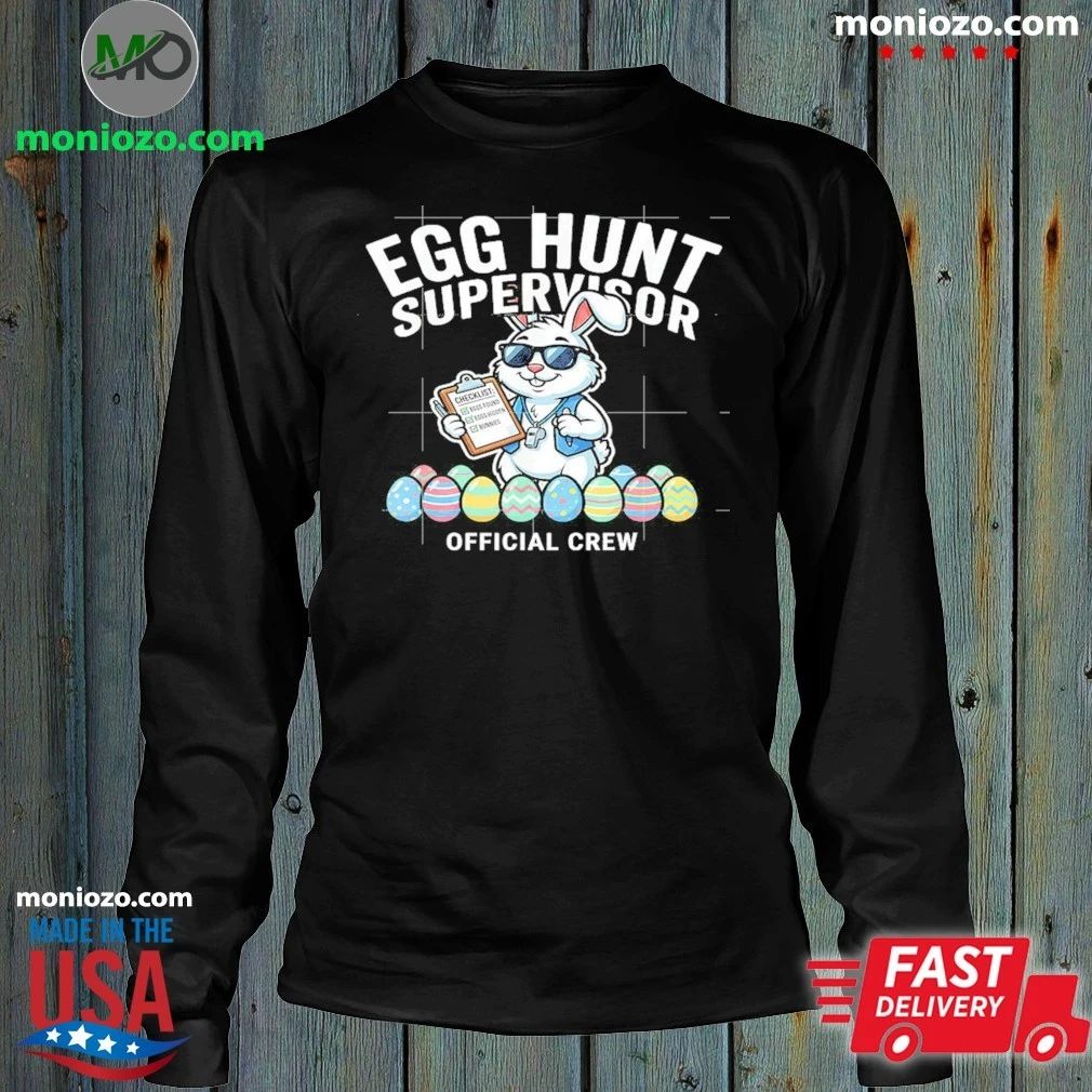 Original Egg Hunt Supervisor Easter Bunny Shirt