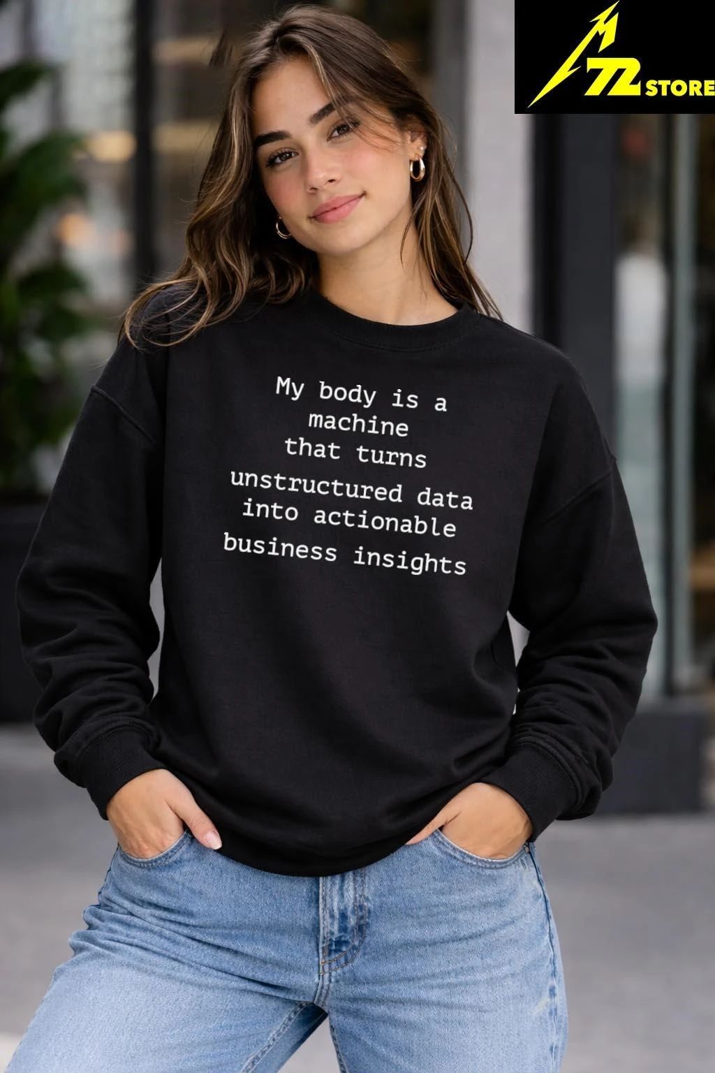 My Body Is A Machine That Unstructured Data Into Actionable Business Insights Shirt