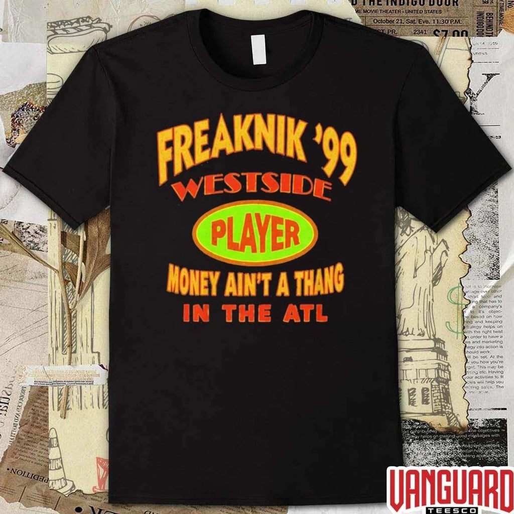 Lance Gross Freaknik ’99 Westside Player Money Ain’t A Thang In The Atl t-shirt