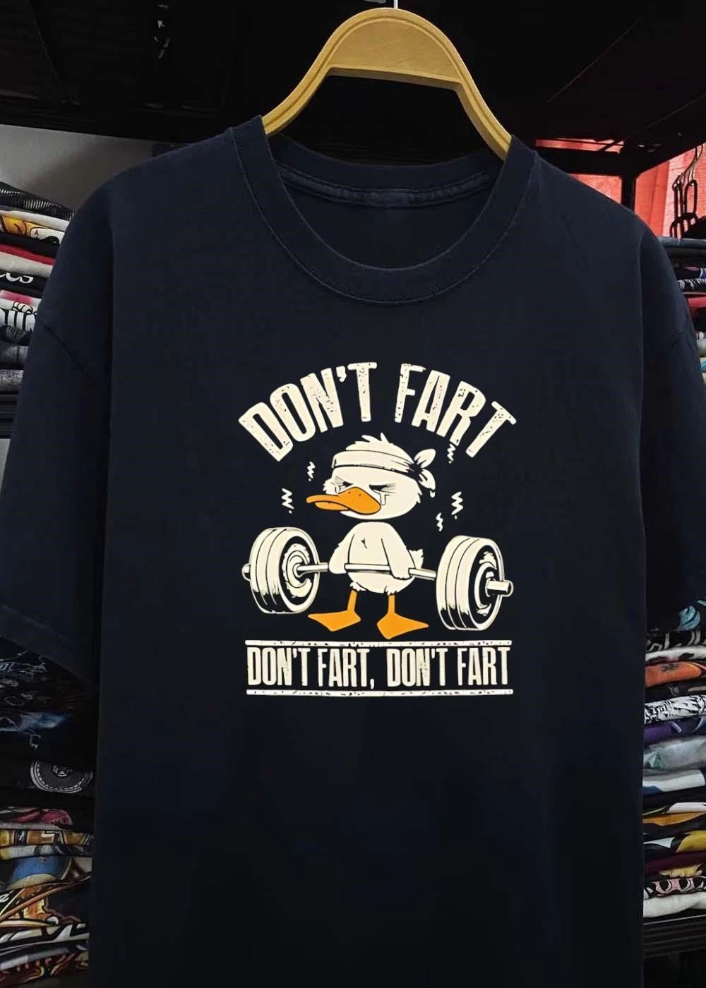 Don’t Fart Don’t Fart Duck Weightlifting Shirt