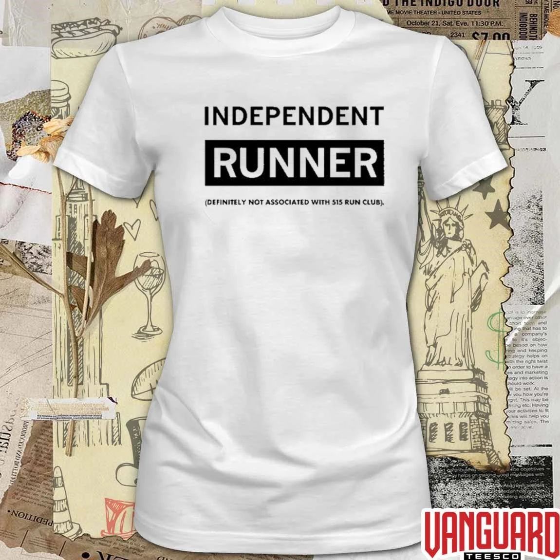 Independent Runner Definitely Not Associated With 515 Run Club 2026 t-shirt