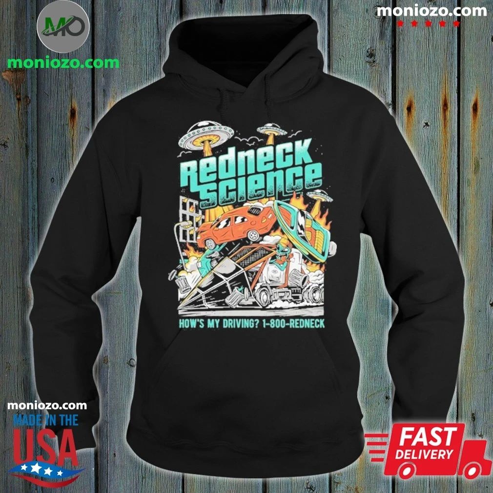 Original Westen Champlin Redneck Science How’s My Driving Shirt