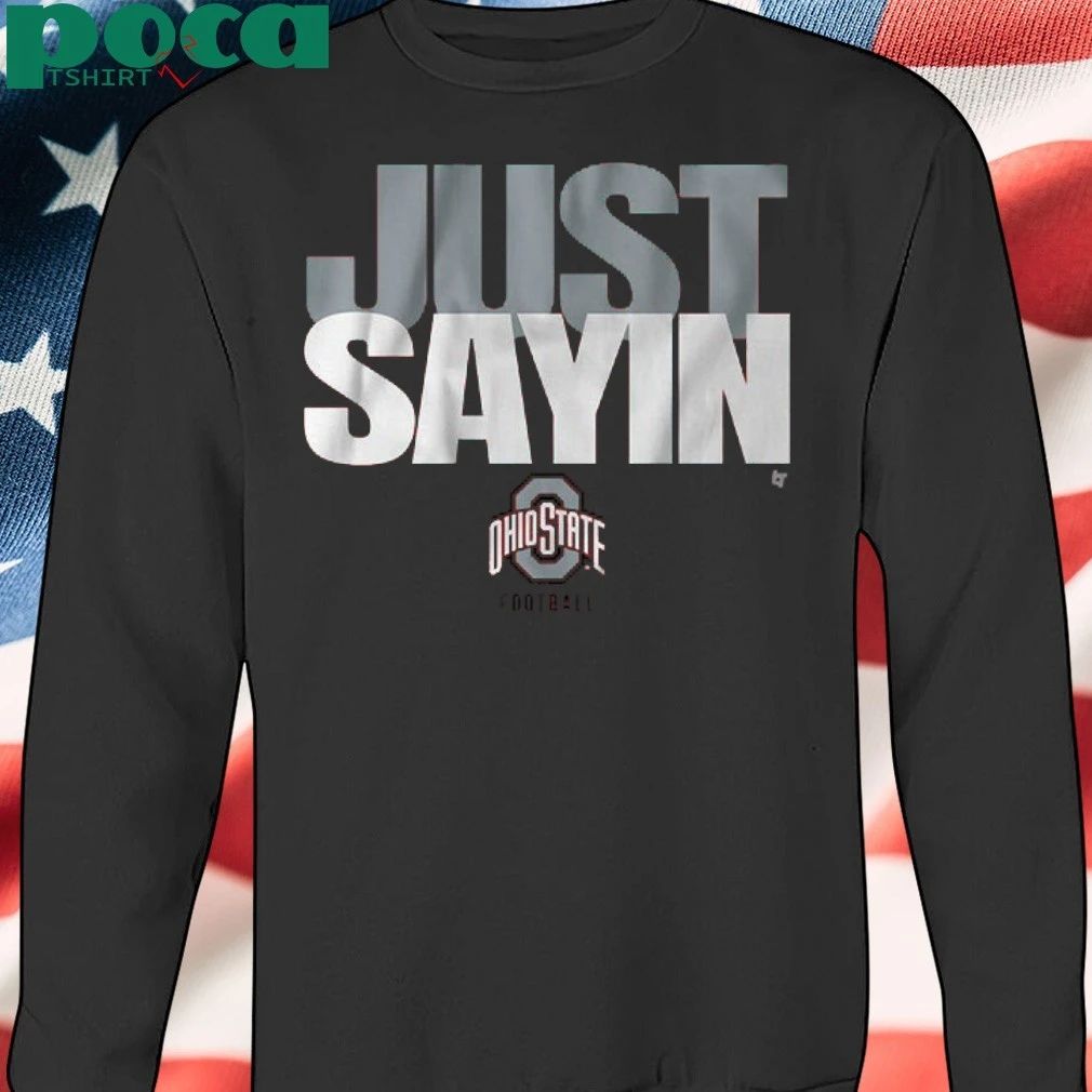 Ohio State Football Julian Sayin Just Sayin’ T-shirt
