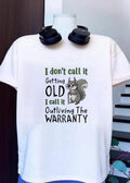 Funny Animal Collection ‘ Outliving The Warranty Squirrel T-Shirt