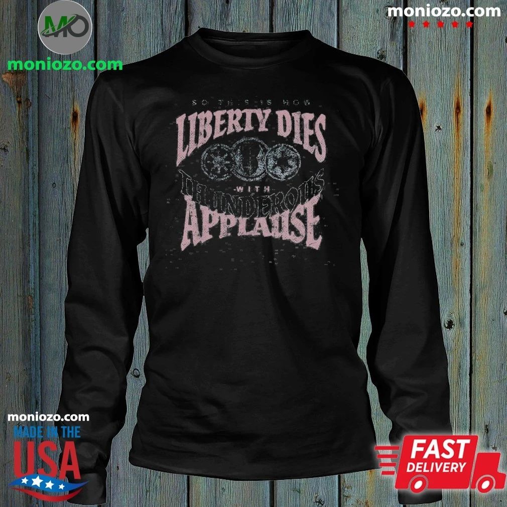 Original This Is How Liberty Dies T-Shirt