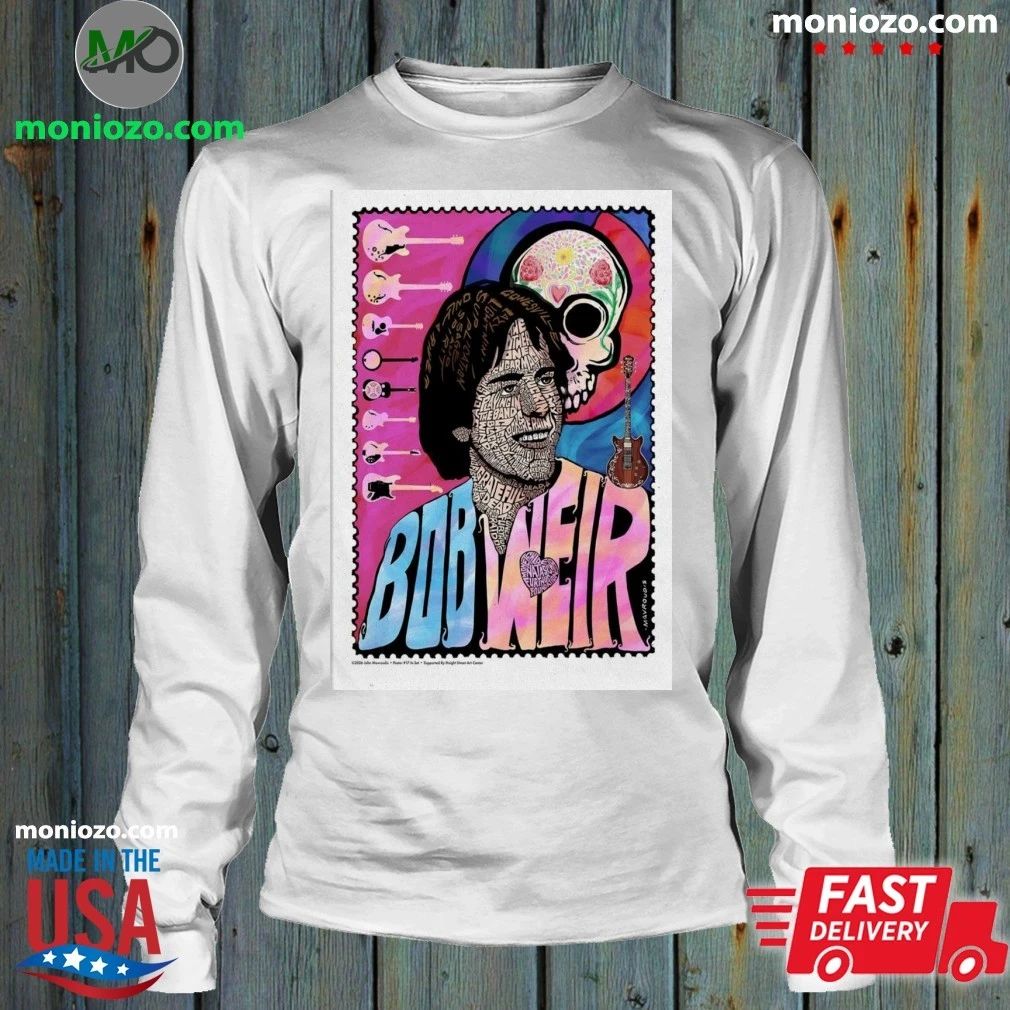 Original Poster Bob Weir Especially Featuring 19 Amazing Artists Shirt