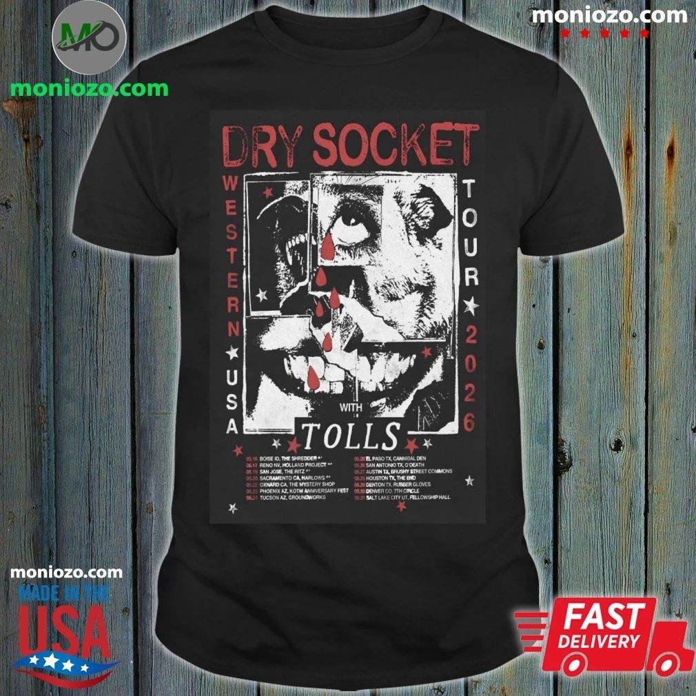 Original Dry Socket With Tolls Western US Tour 2026 Poster Shirt – Best Gift for Music Fans
