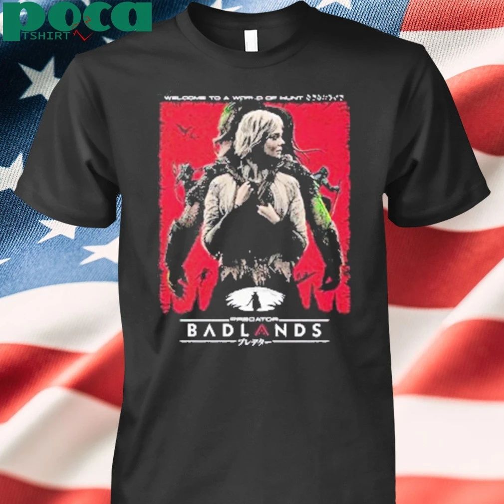 Predator Badlands Poster Design Welcome to a World of Hunt shirt