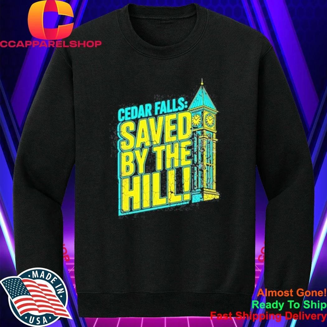 Cedar Falls Saved By The Hill Shirt